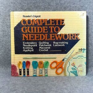 1979 Reader's Digest Complete Guide to Needlework Vintage Sewing‎ Book Hardcover